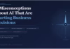 5 Common Misconceptions About AI That Are Hurting Business Decisions